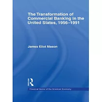 The Transformation of Commercial Banking in the United States， 1956─1991