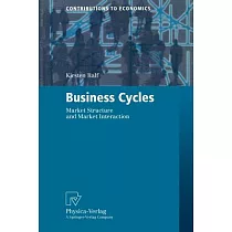 Business Cycles： Market Structure and Market Interaction