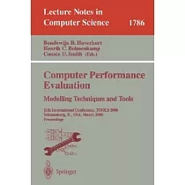 Computer Performance Evaluation： Modelling Techniques and Tools ： 11th International Conference， Tools 2000， Schaumburg， Il， Usa