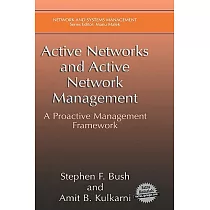 Active Networks and Active Network Management： A Proactive Management Framework