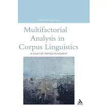 Multifactorial Analysis in Corpus Linguistics： A Study of Particle Placement