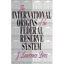 The International Origins of the Federal Reserve System