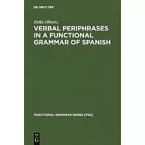 Verbal Periphrases in a Functional Grammar of Spanish