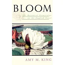 Bloom： The Botanical Vernacular in the English Novel