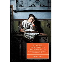 Staging Domesticity： Household Work And English Identity in Early Modern Drama