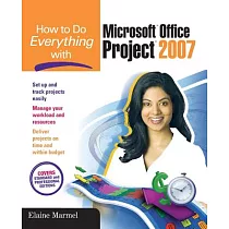 How to Do Everything With Microsoft Project 2007
