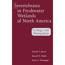 Invertebrates in Freshwater Wetlands of North America： Ecology and Management