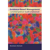 Evidence─based Management： a Practical Guide for Health Professionals： A Practical Guide for Health Professionals