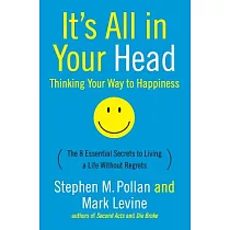 It’s All in Your Head： Thinking Your Way to Happiness