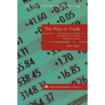 The Way to Trade： Discover Your Successful Trading Personality