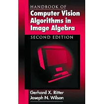 Handbook of Computer Vision Algorithms in Image Algebra