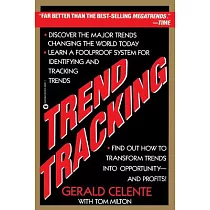 Trend Tracking： The System to Profit from Todays Trends