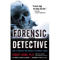 Forensic Detective： How I Cracked the World’s Toughest Cases