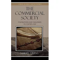 The Commercial Society： Foundations and Challenges in a Global Age