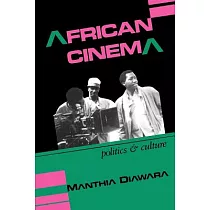 African Cinema： Politics & Culture