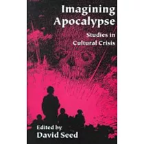 Imagining Apocalypse： Studies in Cultural Crisis