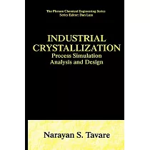 Industrial Crystallization： Process Simulation Analysis and Design