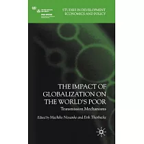 The Impact of Globalization on the World’s Poor： Transmission Mechanisms