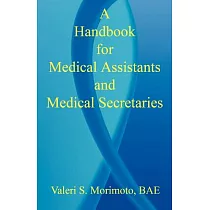 A Handbook for Medical Assistants And Medical Secretaries