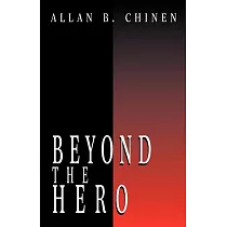 Beyond the Hero： Classic Stories of Men in Search of Soul