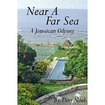 Near a Far Sea： A Jamaican Odyssey