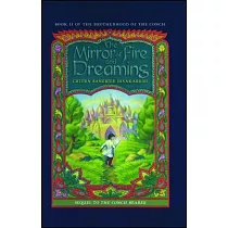 The Mirror of Fire and Dreaming