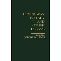 Hemingway in Italy and Other Essays： Critical Approaches