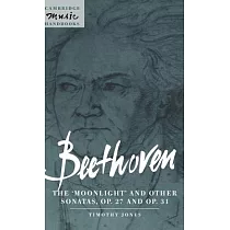 Beethoven： The ’Moonlight’ and Other Sonatas， Op.27 and Op.31