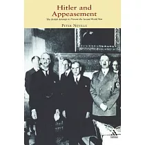 Hitler and Appeasement： The British Attempt to Prevent the Second World War