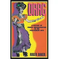 Drag： A History of Female Impersonation in the Performing Arts