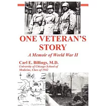 One Veteran’s Story A Memoir Of World War Ii