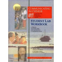 Communicating In Chinese Student Lab Workbook