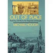 Out of Place： Restoring Identity to the Regional Landscape
