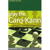 Play the Caro─Kann： A Complete Chess Opening Repertoire Against 1e4