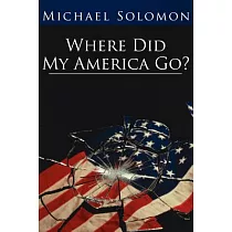 Where Did My America Go?