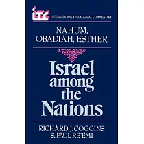Israel Among the Nations： A Commentary on the Books of Nahum and Obadiah and Esther