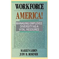 Workforce America!： Managing Employee Diversity As a Vital Resource