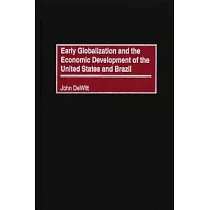Early Globalization and the Economic Development of the United States and Brazil