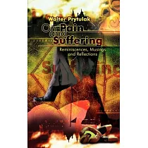 On Pain and Suffering： Reminiscences， Musings and Reflections