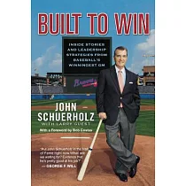 Built to Win： Inside Stories and Leadership Strategies from Baseball’s Winningest General Manager