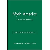 Myth America： A Historical Anthology