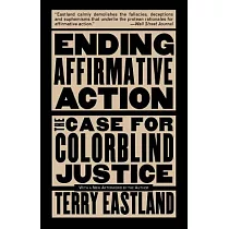 Ending Affirmative Action： The Case for Colorblind Justice