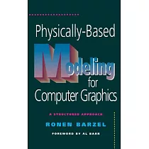 Physically─Based Modeling for Computer Graphics： A Structured Approach