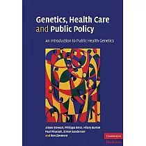 Genetics， Health Care and Public Policy： An Introduction to Public Health Genetics