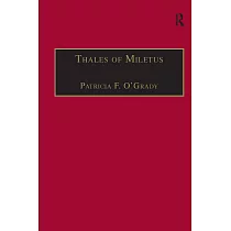 Thales of Miletus： The Beginnings of Western Science and Philosophy