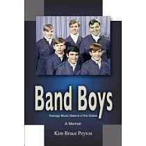 Band Boys： Teenage Music Makers of the Sixties