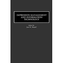 Impression Management and Information Technology