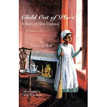 Child Out of Place： A Story of New England