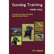 Gundog Training Made Easy