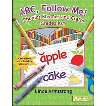 ABC， Follow Me!： Phonics Rhymes and Crafts， Grades K─1